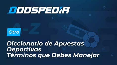 Glosario de Apuestas Deportivas → Terminología Básica para Jugar.